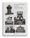 BECHER, BERND & HILLA. Fachwerkhäuser des Siegener Industriegebietes * Fördertürme * Typologien Typologies * Festschrift Erasmuspreis 2